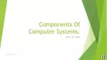 PPT - Components of Computer PowerPoint Presentation, free download ...