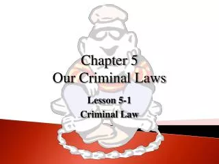 Chapter 5 Our Criminal Laws