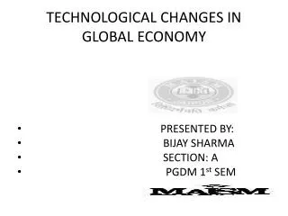 TECHNOLOGICAL CHANGES IN GLOBAL ECONOMY