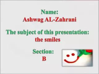 Name : Ashwag AL- Zahrani