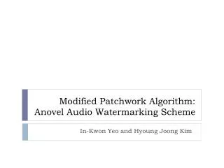 Modified Patchwork Algorithm: Anovel Audio Watermarking Scheme