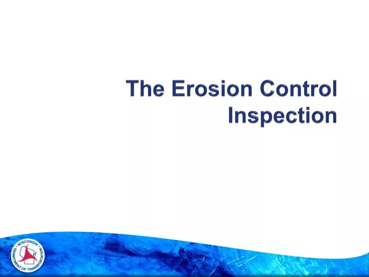 the erosion control inspection