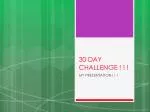 30 DAY CHALLENGE ! ! ! - slide 1