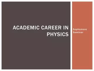 Academic Career in Physics