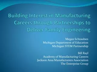Building Interest in Manufacturing Careers through Partnerships to Deliver Family Engineering