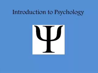 Introduction to Psychology