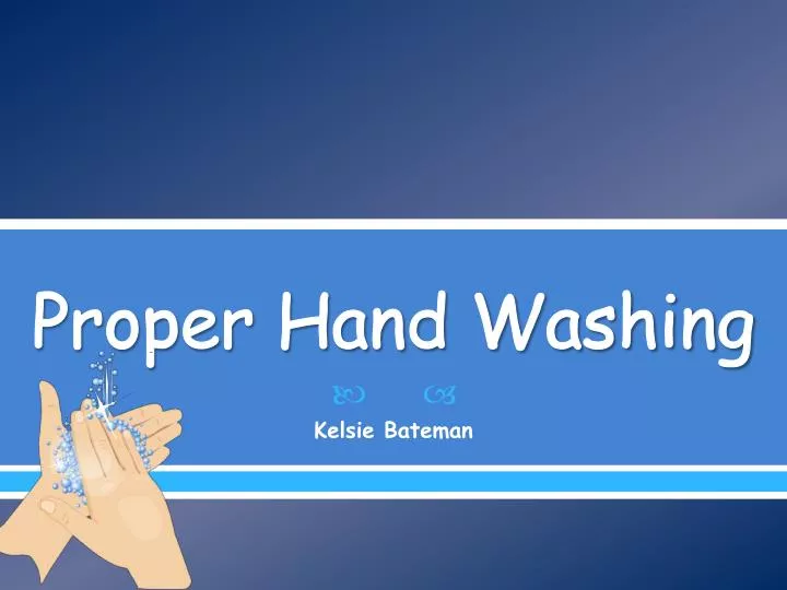 proper hand washing