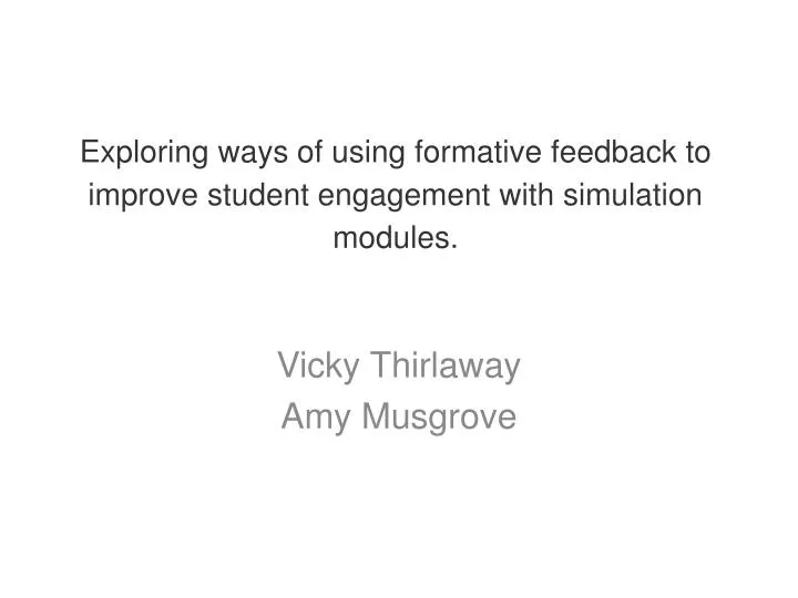 exploring ways of using formative feedback to improve student engagement with simulation modules