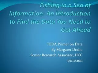 Fishing in a Sea of Information: An Introduction to Find the Data You Need to Get Ahead