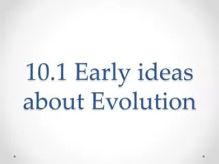 10.1 Early ideas about Evolution