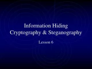 Information Hiding Cryptography &amp; Steganography