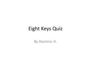 Eight Keys Quiz