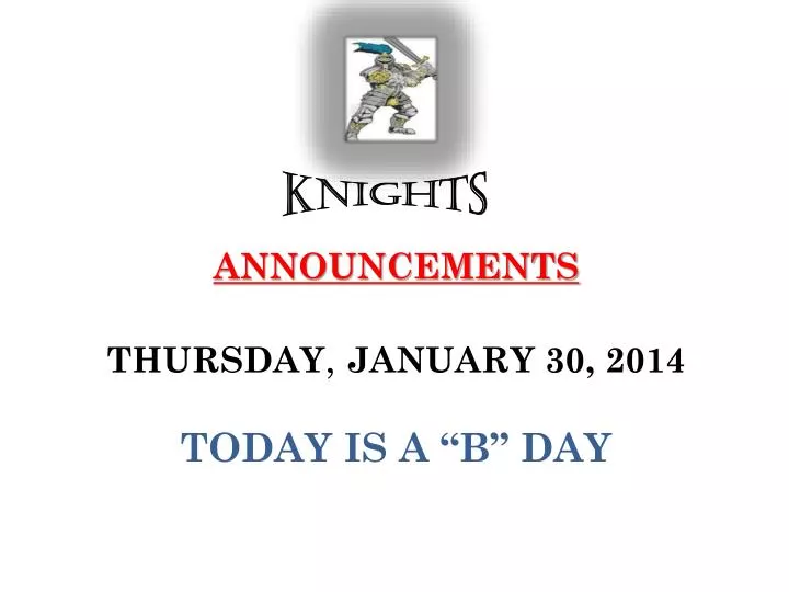 announcements thursday january 30 2014 today is a b day