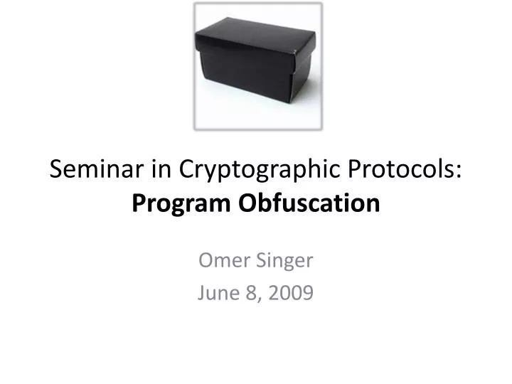 seminar in cryptographic protocols program obfuscation