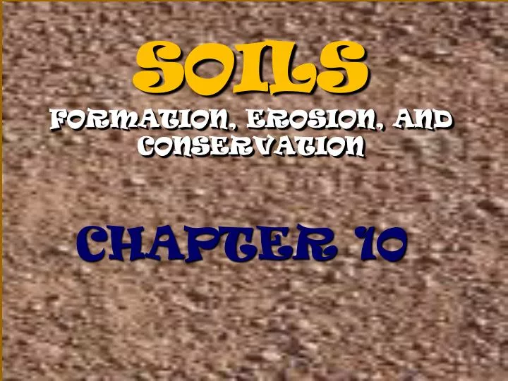 soils formation erosion and conservation