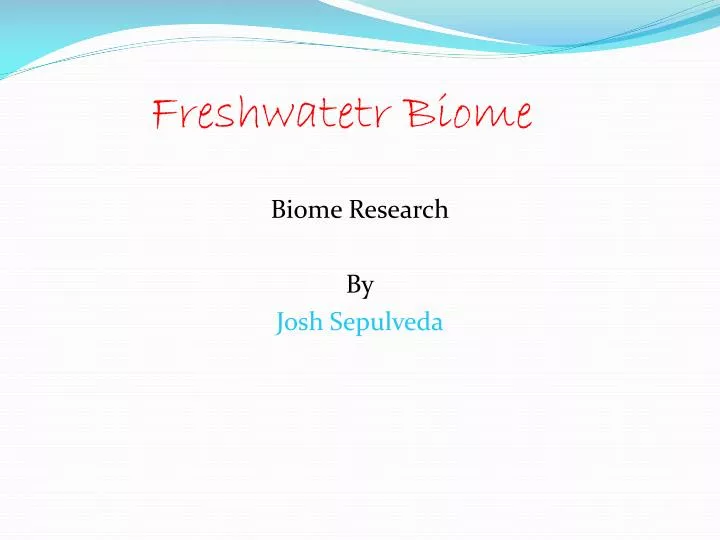 freshwatetr biome