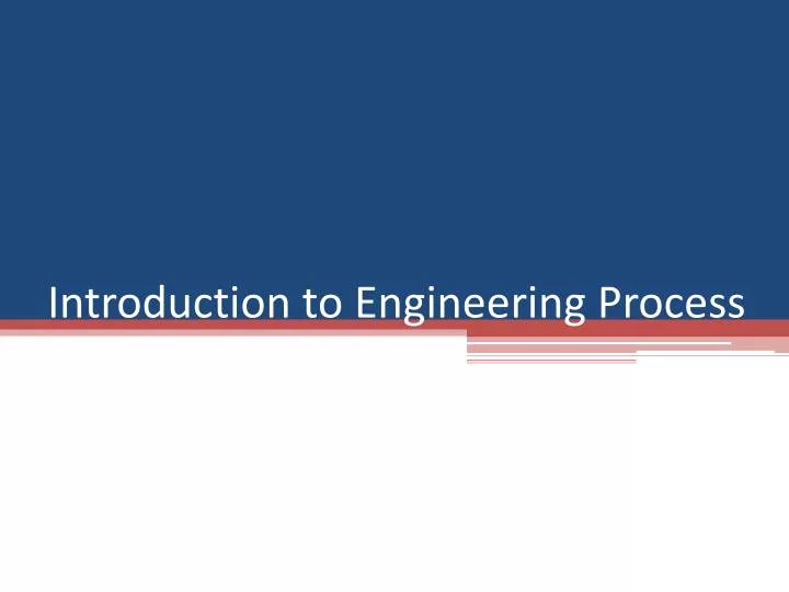 introduction to engineering process