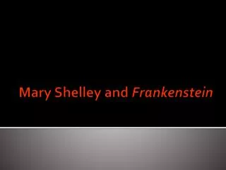 Mary Shelley and Frankenstein