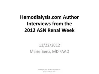 Hemodialysis Author Interviews from the 2012 ASN Renal Week