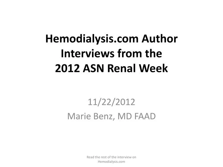 hemodialysis com author interviews from the 2012 asn renal week
