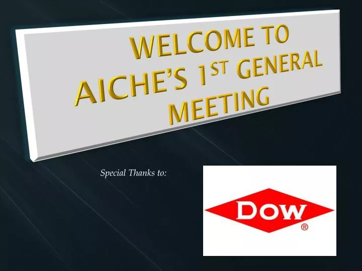 welcome to aiche s 1 st general meeting