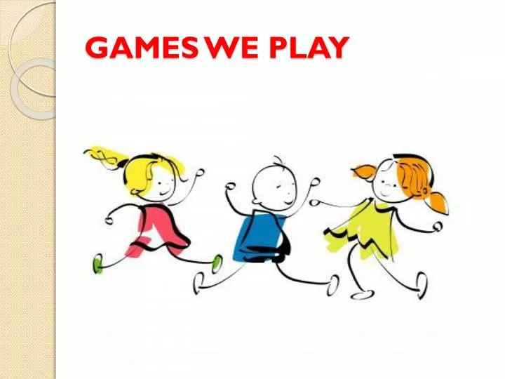 games we play