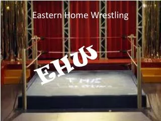 Eastern Home Wrestling