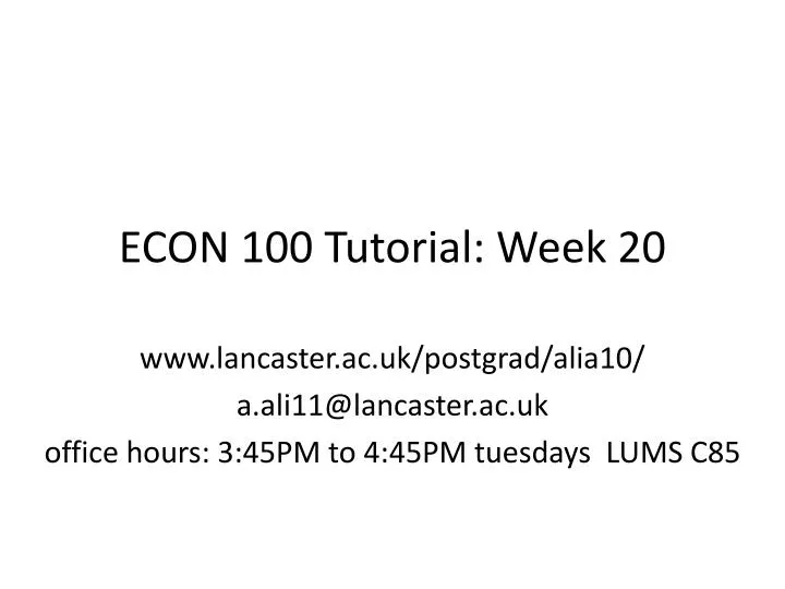 econ 100 tutorial week 20