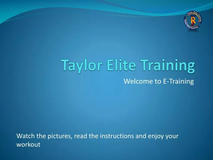 taylor elite training