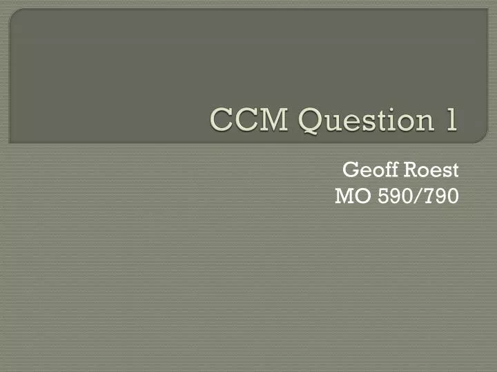 ccm question 1