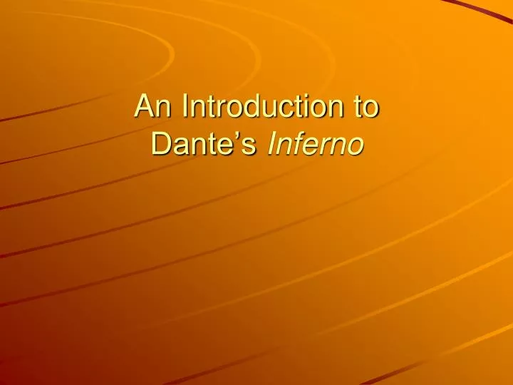 Dante and an Introduction to the Inferno