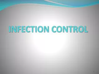 INFECTION CONTROL