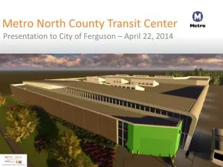 Metro North County Transit Center