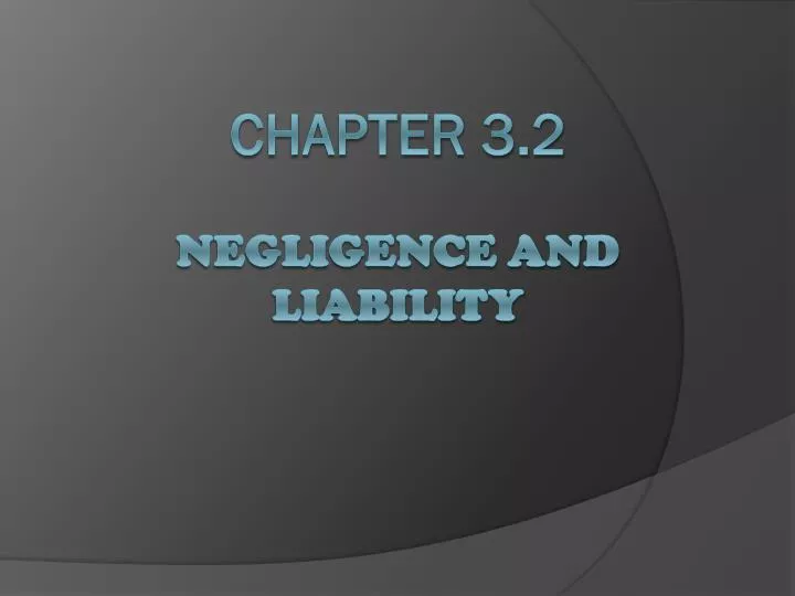 chapter 3 2 negligence and liability