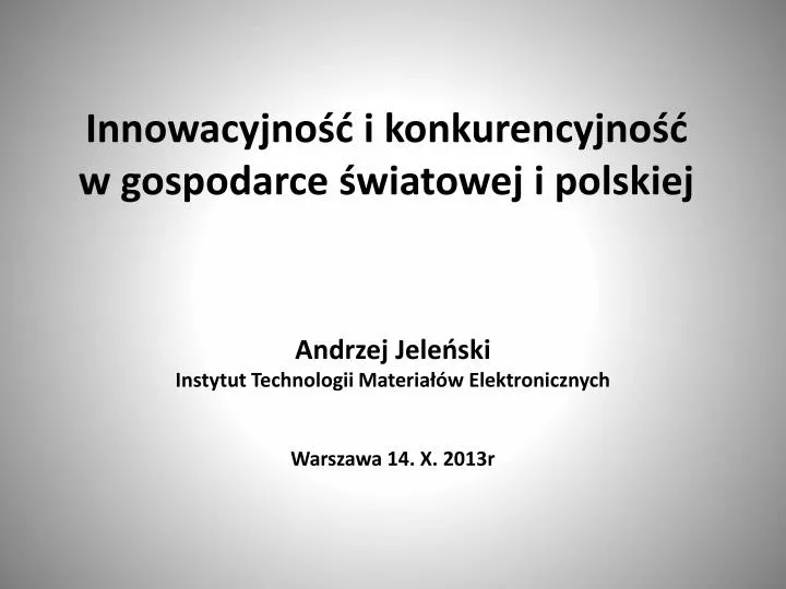 innowacyjno i konkurencyjno w gospodarce wiatowej i polskiej