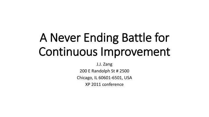 a never ending battle for continuous improvement