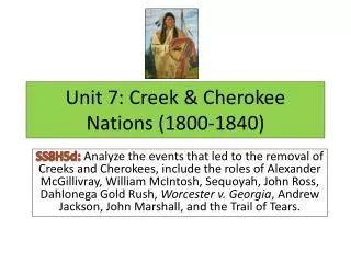 Unit 7: Creek &amp; Cherokee Nations (1800-1840)