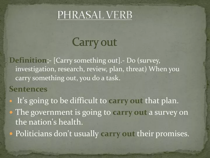 phrasal verb carry out