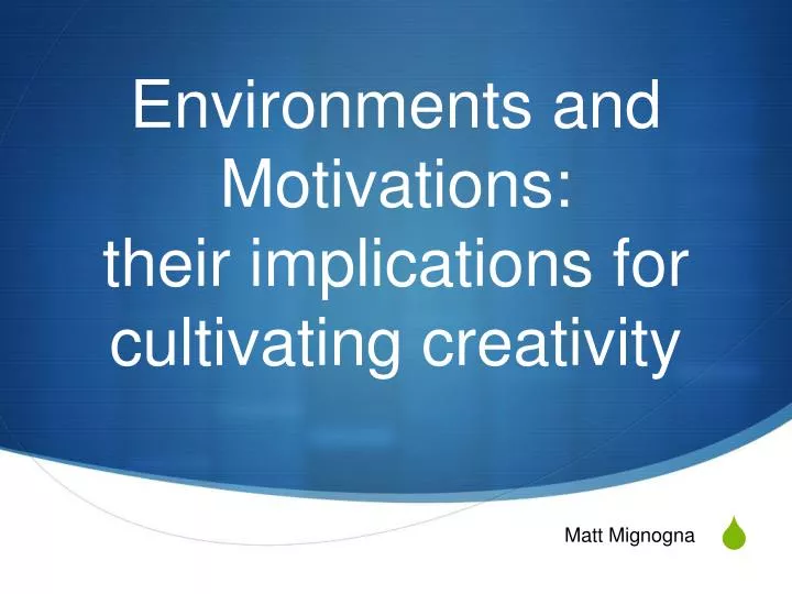 environments and motivations their implications for cultivating creativity