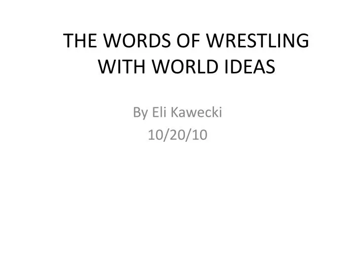 the words of wrestling with world ideas