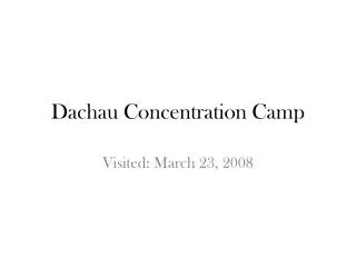 Dachau Concentration Camp