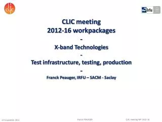 CLIC meeting 2012-16 workpackages - X-band Technologies -