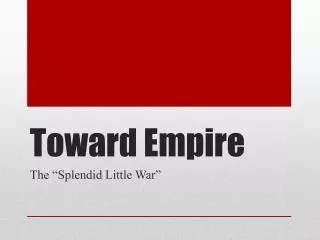 Toward Empire