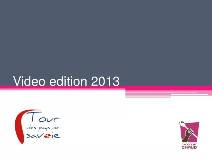 video edition 2013