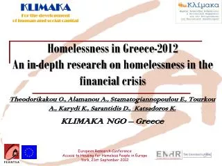 Homelessness in Greece-2012 An in- depth research on homelessness in the financial crisis