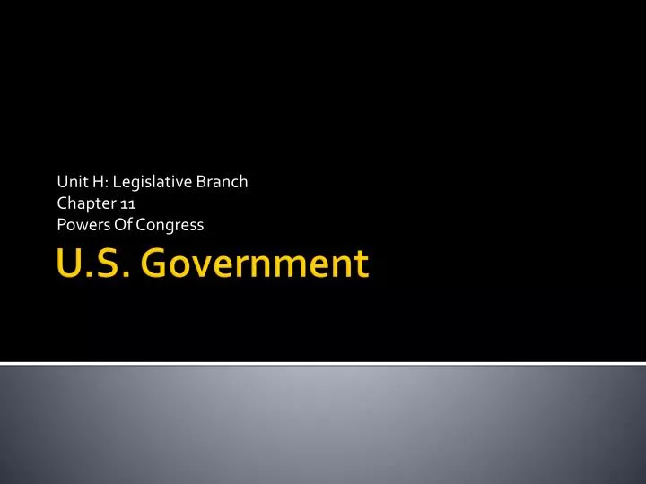 unit h legislative branch chapter 11 powers of congress