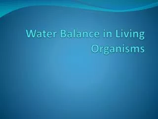 Water Balance in Living Organisms