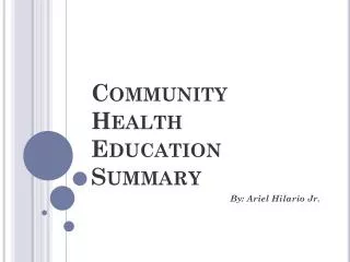 Community Health Education Summary