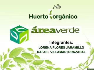 integrantes lorena flores jaramillo rafael villamar irrazabal