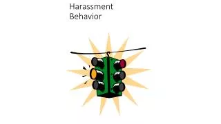 Harassment Behavior
